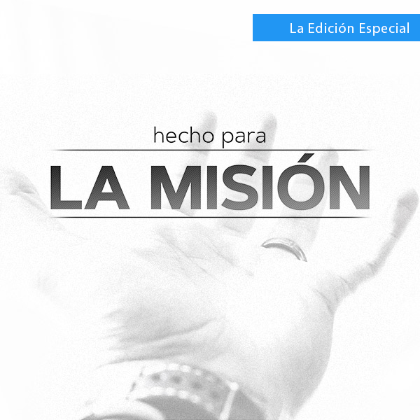 Hecho para la Misión