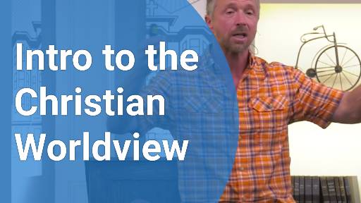 view the Small Group Study Intro to the Christian Worldview