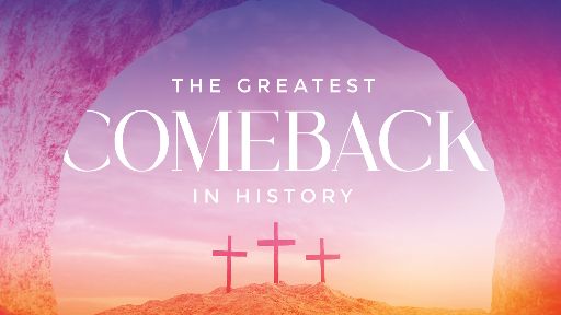The Greatest Comeback: Sermon Series Kit Downloads - SermonCentral.com