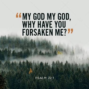 Why Have You Forsaken Me (Psalm 22:1) Social Graphic