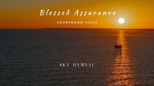 Blessed Assurance (Countdown Timer) Countdown Video