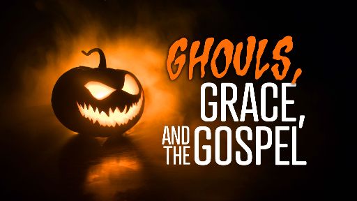 Ghouls, Grace, and the Gospel Video Illustration