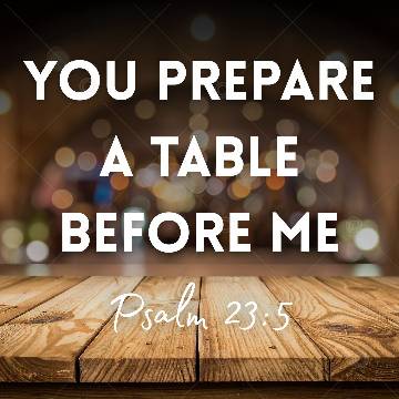 view the Social Graphic You Prepare a Table (Psalm 23:5)