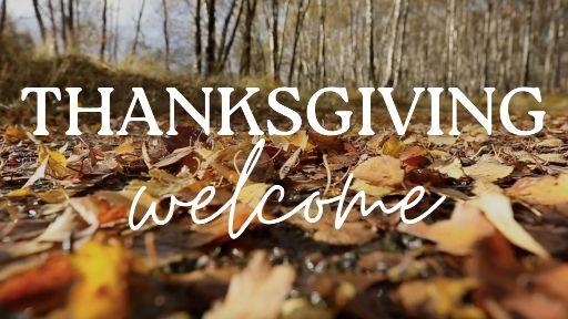 view the Motion Background Thanksgiving Welcome Motion