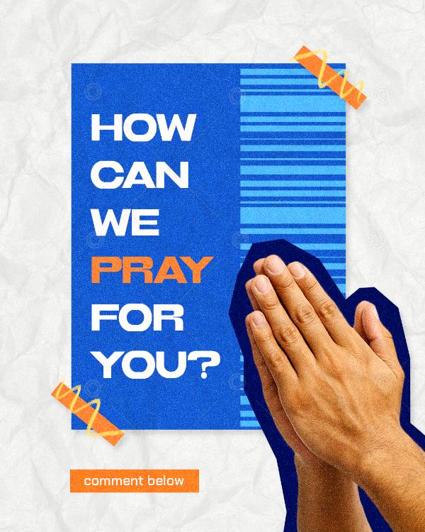 How Can We Pray For You? Comment Below...  Social Graphic