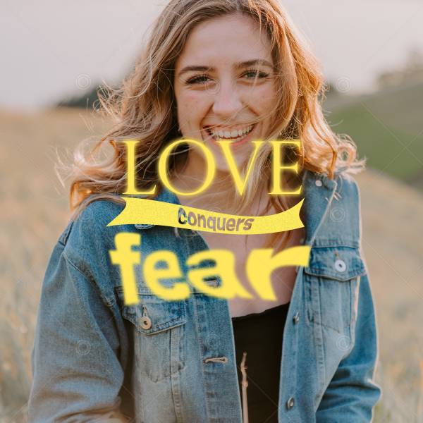 Love Conquers Fear Social Graphic
