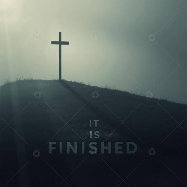 It is Finished  Social Graphic