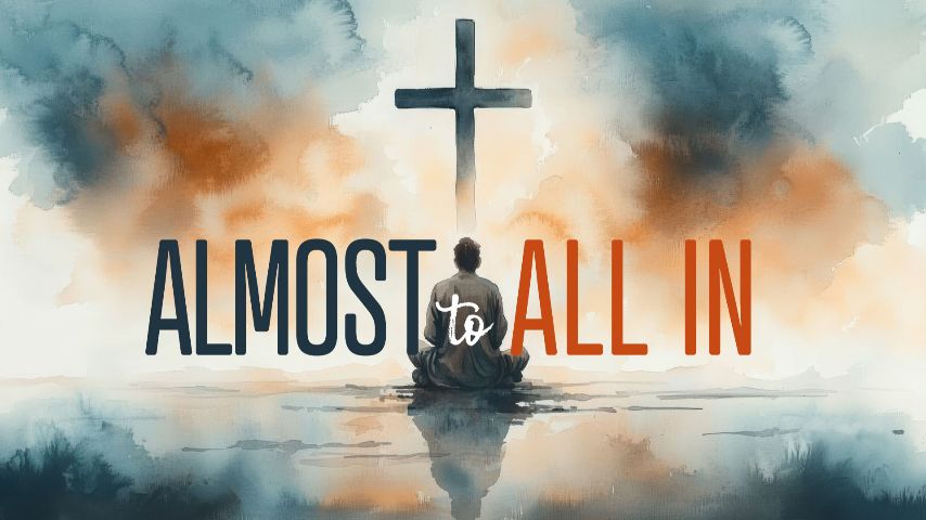 Almost to All In Preaching Slide