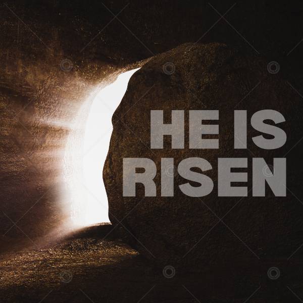 HE IS RISEN Social Graphic