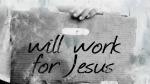 Will Work for Jesus Preaching Slide