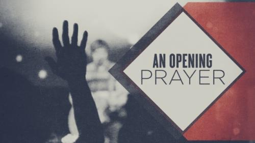 An Opening Prayer Video Illustration