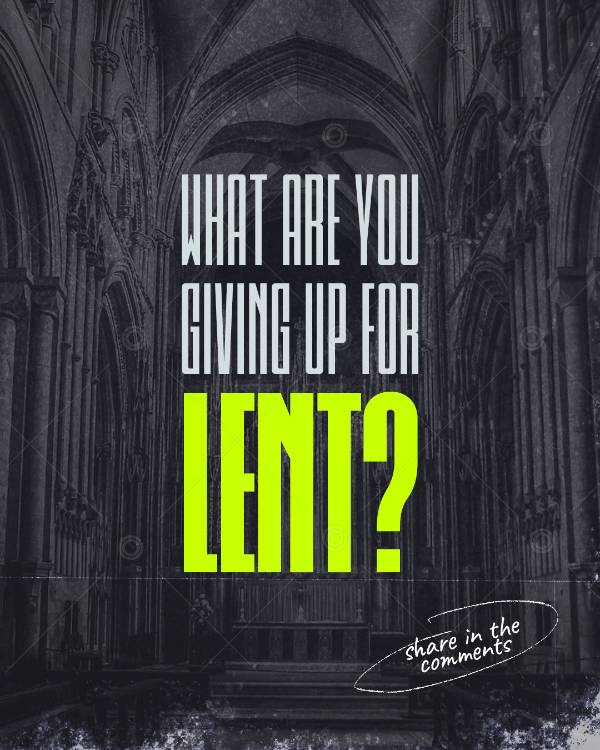 What Are You Giving Up For Lent?  Social Graphic