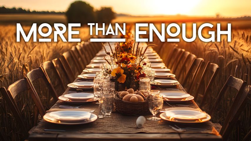 More Than Enough