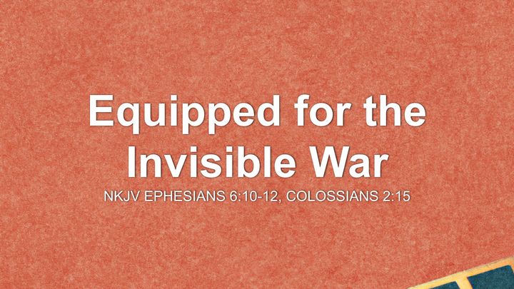 Equipped for the Invisible War
