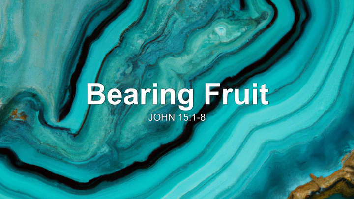 Bearing Fruit