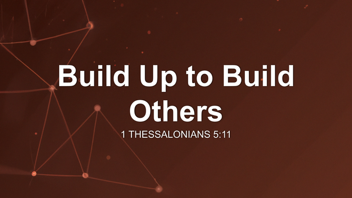 Build Up to Build Others