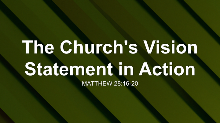 The Church's Vision Statement in Action