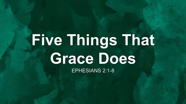 Five Things That Grace Does