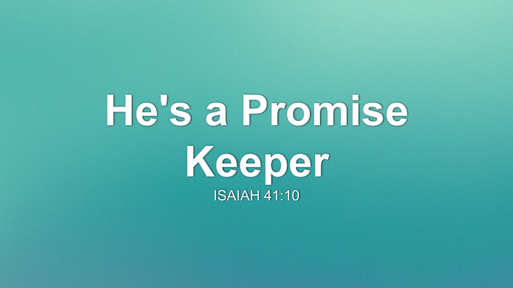 He's a Promise Keeper