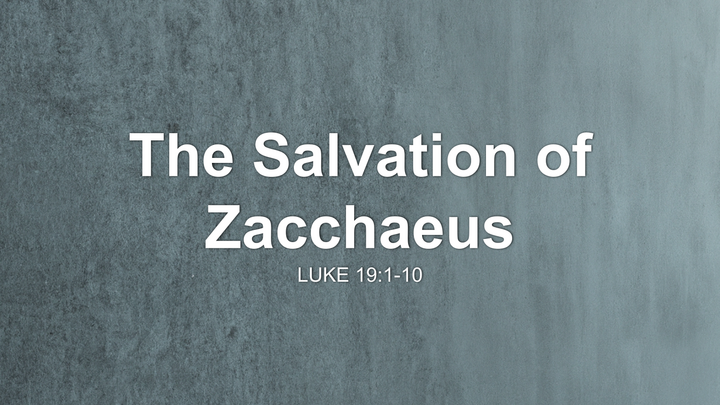 The Salvation of Zacchaeus
