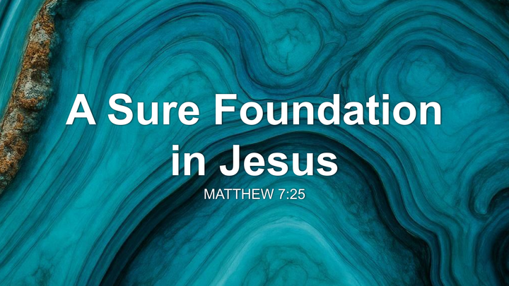 A Sure Foundation In Jesus thumbnail