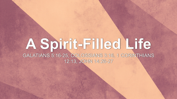 A Spirit-Filled Life