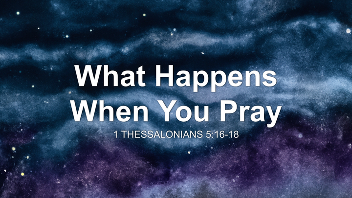 What Happens When You Pray