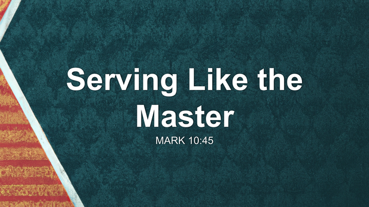 Serving Like the Master
