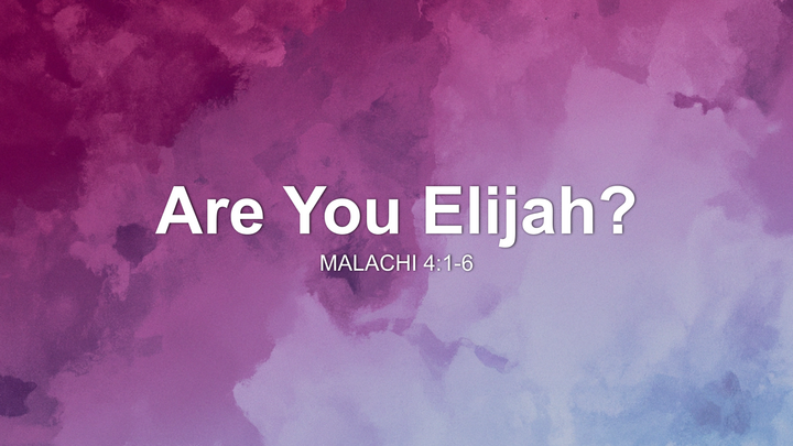 Are You Elijah?