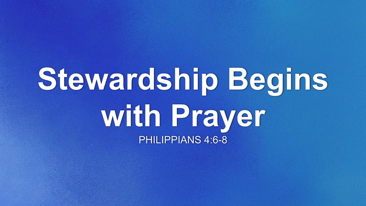 Stewardship Begins With Prayer thumbnail