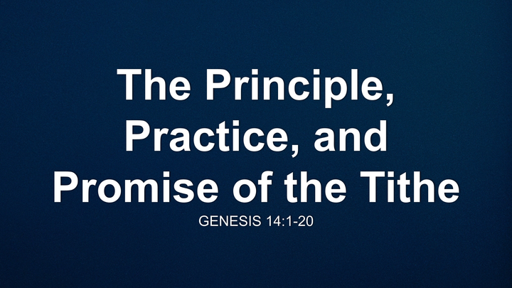 The Principle, Practice, and Promise of the Tithe