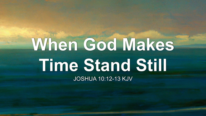 When God Makes Time Stand Still