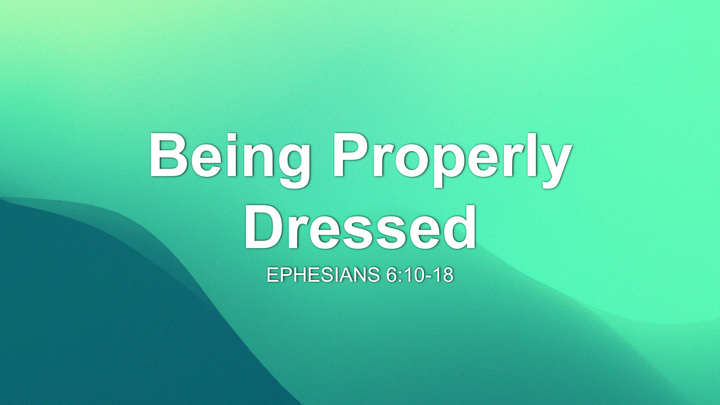 Being Properly Dressed