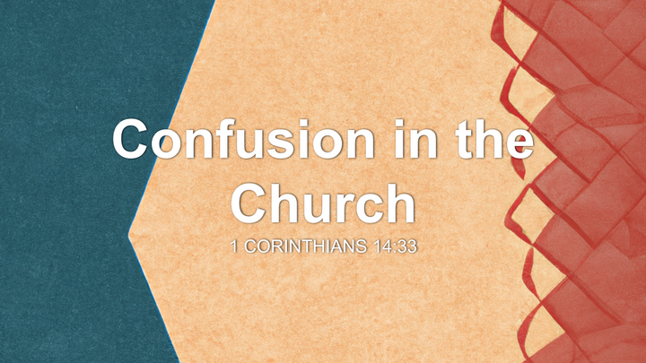 Confusion in the Church