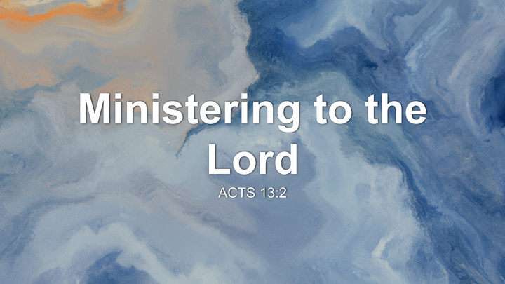 Ministering to the Lord