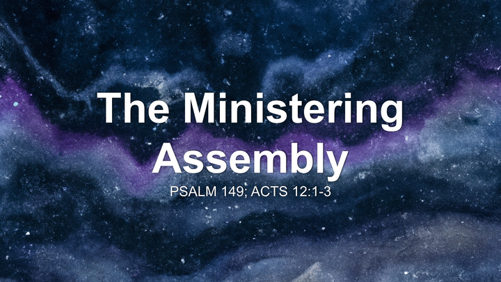 The Ministering Assembly