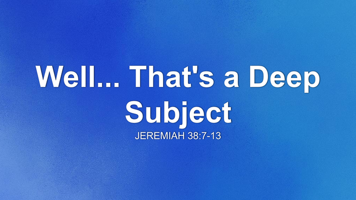 Well... That's A Deep Subject thumbnail