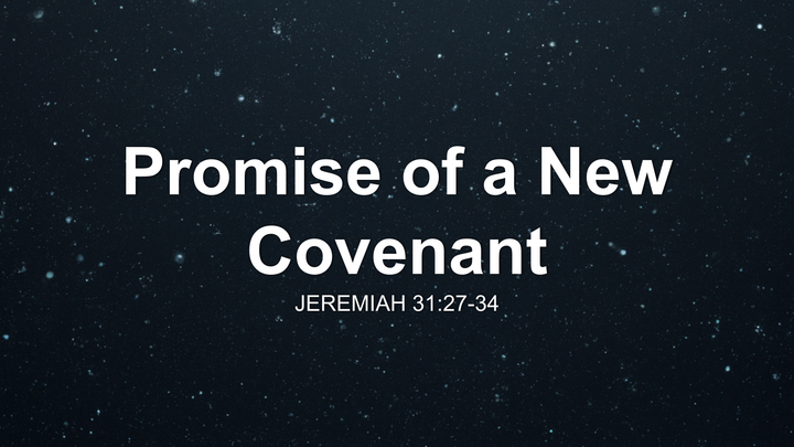 Promise of a New Covenant