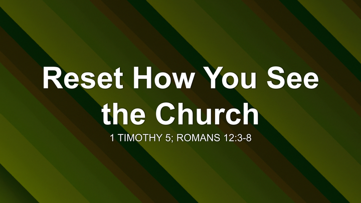 Reset How You See the Church