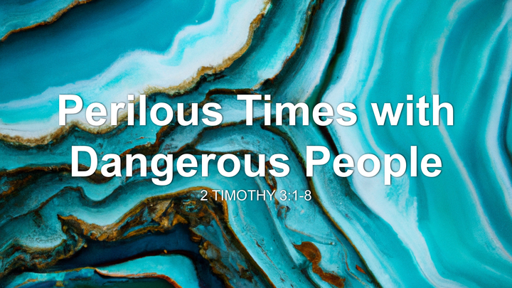 Perilous Times with Dangerous People