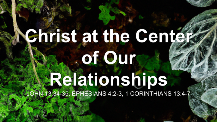 Christ at the Center of Our Relationships