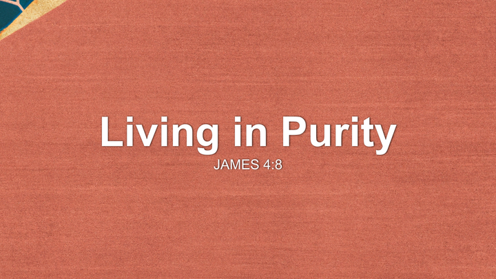 Living in Purity
