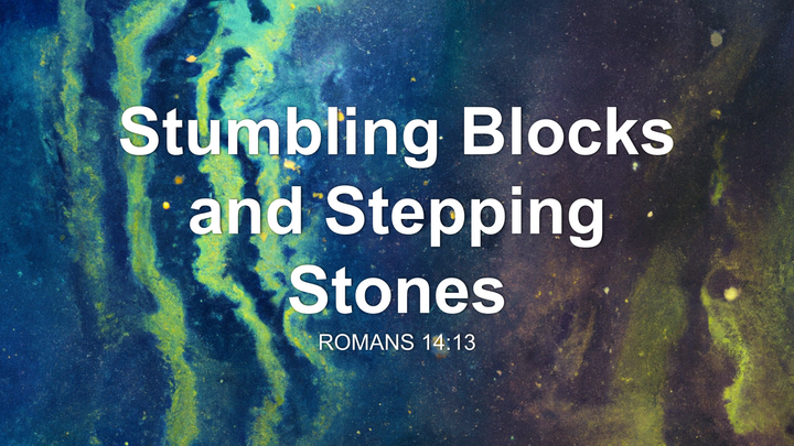 Stumbling Blocks and Stepping Stones