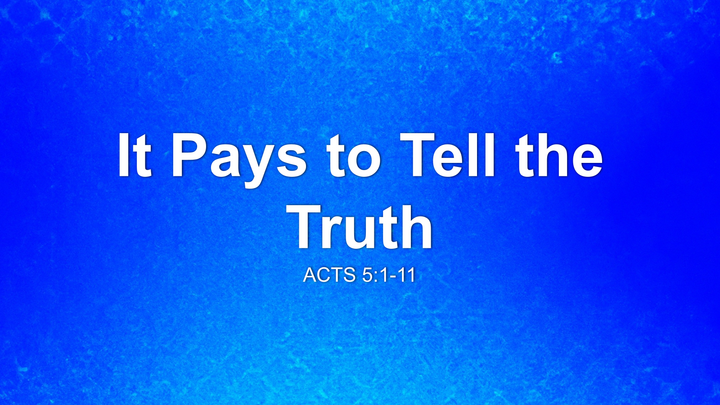 It Pays to Tell the Truth