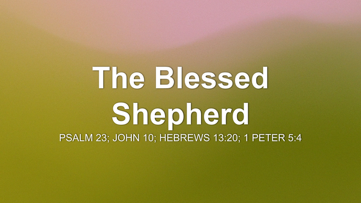 The Blessed Shepherd