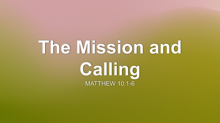 The Mission and Calling