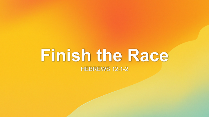 Finish the Race