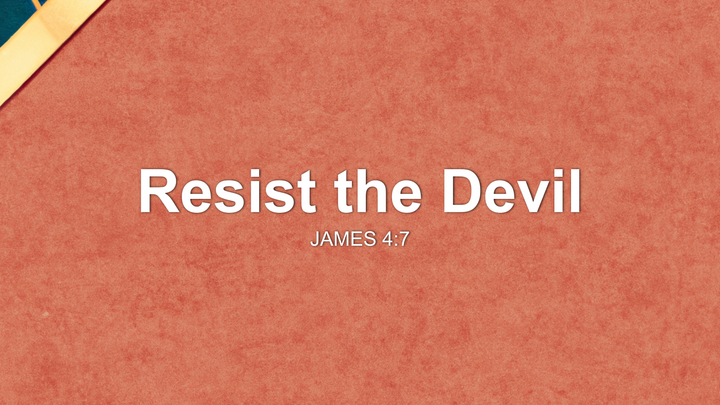 Resist the Devil