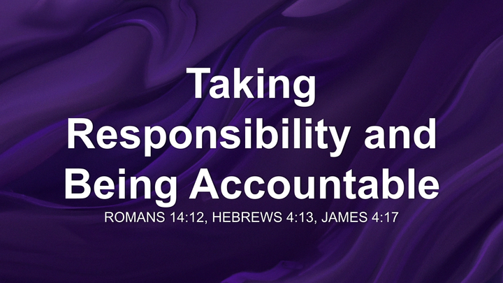 Taking Responsibility and Being Accountable