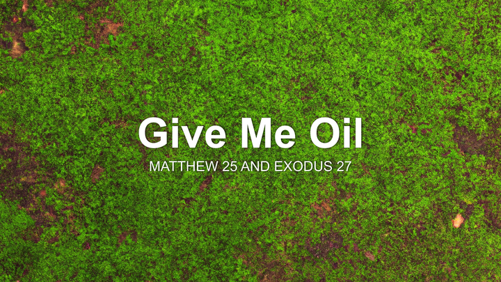 Give Me Oil
